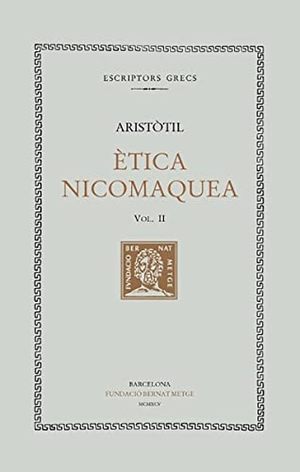 Aristóteles. Ètica nicomaquea, vol. II i últim. Editorial Alpha, 1995.