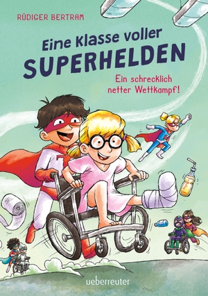 Bertram, Rüdiger. Eine Klasse voller Superhelden - Ein schrecklich netter Wettkampf! (Eine Klasse voller Superhelden, Bd. 3) - Ein lustiges Superhelden-Abenteuer für Kinder ab 7 Jahren. Ueberreuter Verlag, 2026.