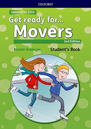 Cliff, Petrina / Kirstie Grainger. Get ready for...: Movers: Student's Book with downloadable audio. Oxford University ELT, 2017.
