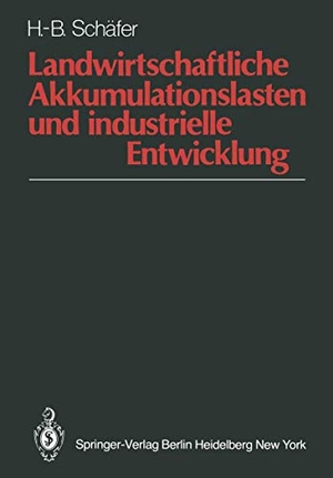 Schäfer, H. -B.. Landwirtschaftliche Akkumulationslasten und industrielle Entwicklung - Analyse und Beschreibung entwicklungspolitischer Optionen in dualistischen Wirtschaften. Springer Berlin Heidelberg, 1983.