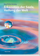 Erkenntnis der Seele, Heilung der Welt