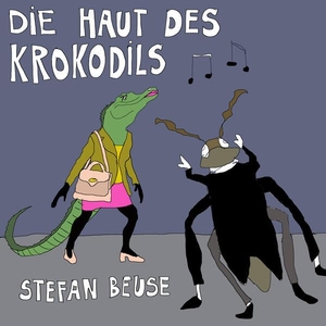 Beuse, Stefan. Die Haut des Krokdils. Literatur-Quickie, 2026.