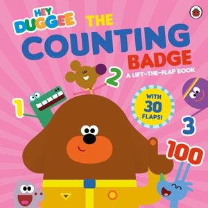 Hey Duggee. Hey Duggee - The Counting Badge : A Lift-the-Flap Book. DK, 2024.