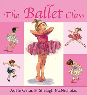 Geras, Adele. The Ballet Class. Hachette Children's Group, 2004.