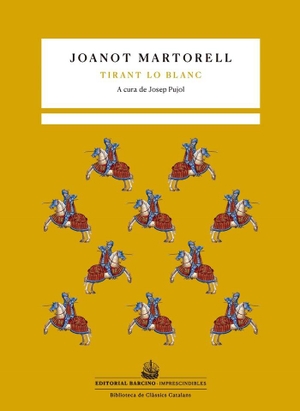 Martorell, Joanot. Tirant lo Blanc. Editorial Barcino, 2021.