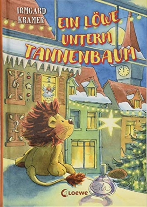 Kramer, Irmgard. Ein Löwe unterm Tannenbaum - Besondere Weihnachtsgeschichte für Kinder ab 8 Jahre. Loewe Verlag GmbH, 2018.