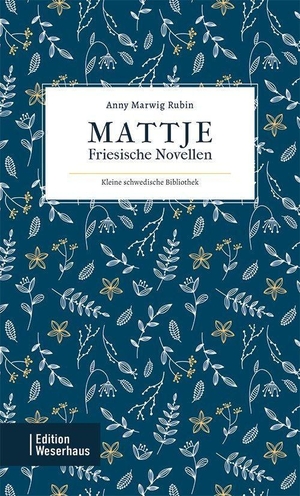 Marwig Rubin, Anny. Mattje - Friesische Novellen. Edition Weserhaus, 2023.