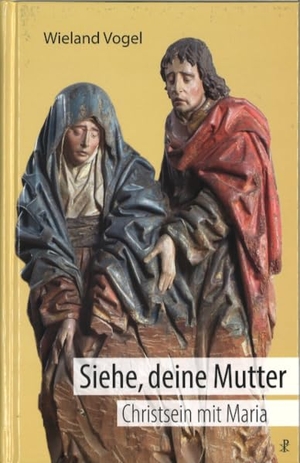 Vogel, Wieland. Siehe, deine Mutter - Christsein mit Maria. Christiana Verlag, 2023.
