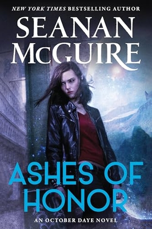 Mcguire, Seanan. Ashes of Honor. Astra Publishing House, 2025.