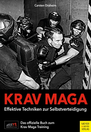 Draheim, Carsten. Krav Maga - Effektive Techniken zur Selbstverteidigung. Meyer + Meyer Fachverlag, 2018.