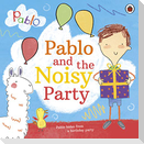 Pablo: Pablo and the Noisy Party