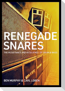Renegade Snares