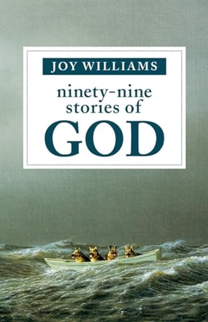 Williams, Joy. Ninety-Nine Stories of God. Zando, 2016.