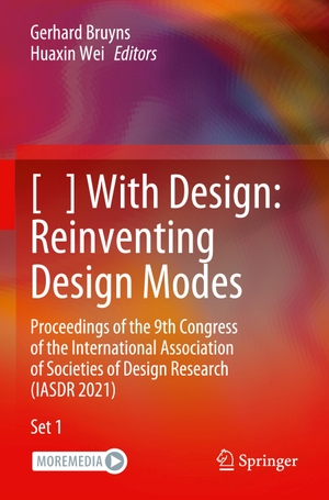 Wei, Huaxin / Gerhard Bruyns (Hrsg.). [   ] With Design: Reinventing Design Modes - Proceedings of the 9th Congress of the International Association of Societies of Design Research (IASDR 2021). Springer Nature Singapore, 2023.