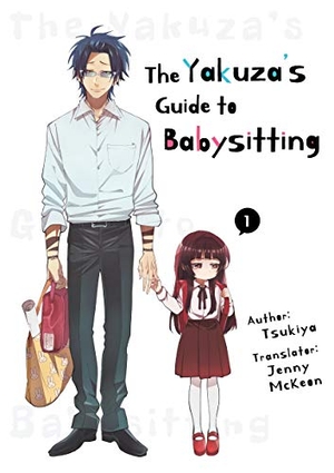 Tsukiya. The Yakuza's Guide to Babysitting Vol. 1. Kaiten Books LLC, 2021.