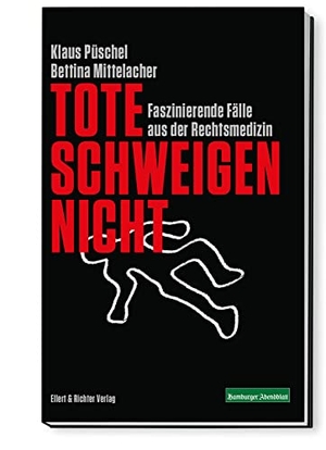 Püschel, Klaus / Bettina Mittelacher. Tote schweigen nicht - Faszinierende Fälle aus der Rechtsmedizin. Ellert & Richter Verlag G, 2025.