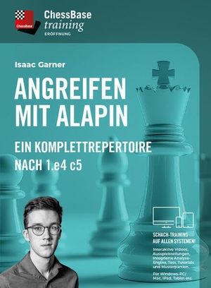 Garner, Isaac. Angreifen mit Alapin - Ein Komplettrepertoire nach 1. e4 c5. Chess Base, 2026.