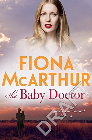 McArthur, Fiona. The Baby Doctor. Penguin Random House Australia, 2018.