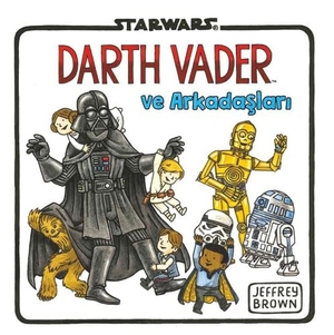 Brown, Jeffrey. Starwars Darth Vader ve Arkadaslari. Dogan Egmont Yayincilik, 2018.