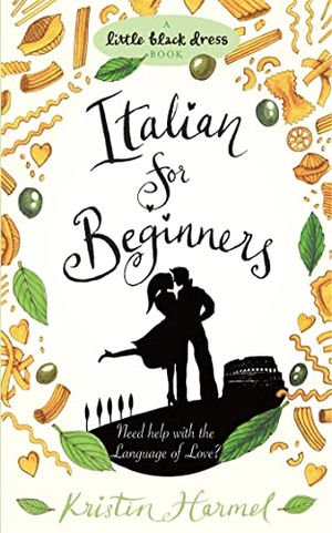 Harmel, Kristin. Italian for Beginners. Headline Publishing Group, 2009.