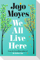 We All Live Here