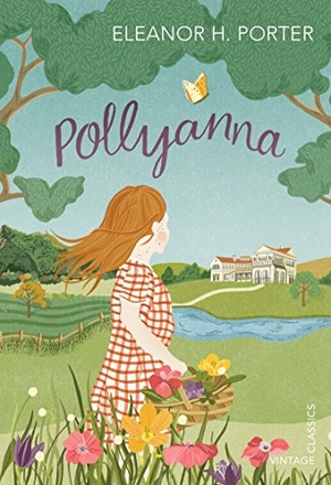 Porter, Eleanor H.. Pollyanna. Vintage Publishing, 2015.