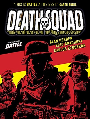 Hebden, Alan / Ezquerra, Carlos et al. Death Squad. Rebellion, 2020.
