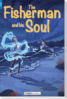 The Fisherman and His Soul - Foxton Reader Level-4 (1300 Headwords B1/B2) with free online AUDIO