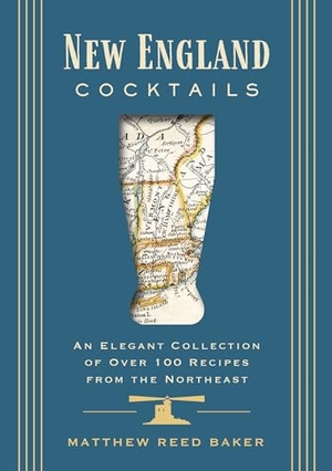 Baker, Matthew Reed. New England Cocktails - An Elegant Collection of Over 100 Recipes from the Northeast. Cider Mill Press, 2024.