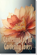 Gardening Log for Gardening Lovers
