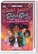 Secret Society of Rebel Girls. Wie ich zur Hüterin des Schlüsselsteins wurde (Band 2)