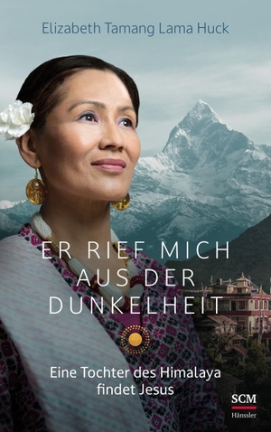 Huck, Elizabeth Tamang Lama. Er rief mich aus der Dunkelheit - Eine Tochter des Himalaya findet Jesus. SCM Hänssler, 2023.