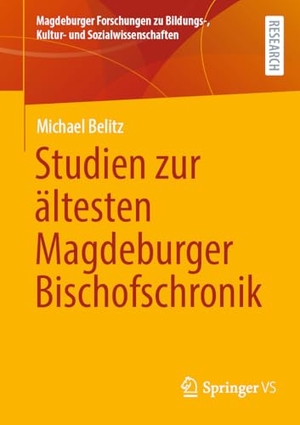 Belitz, Michael. Studien zur ältesten Magdeburger Bischofschronik. Springer, 2025.