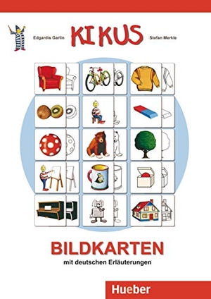 Garlin, Edgardis / Stefan Merkle. KIKUS-Materialien. Bildkarten - Sprachen lernen im Vor- und Grundschulalter. Hueber Verlag GmbH, 2015.