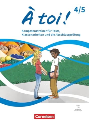 À toi ! Band 4 und 5 - Ausgabe 2022 - Kompetenztraining für Tests, Klassenarbeiten und die Abschlussprüfung - Mit Audios und Lösungen. Cornelsen Verlag GmbH, 2026.