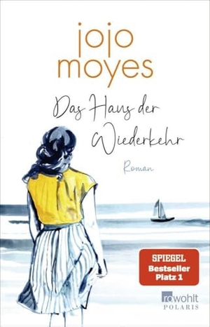 Moyes, Jojo. Das Haus der Wiederkehr - SPIEGEL Bestseller Platz 1. Rowohlt Taschenbuch, 2024.