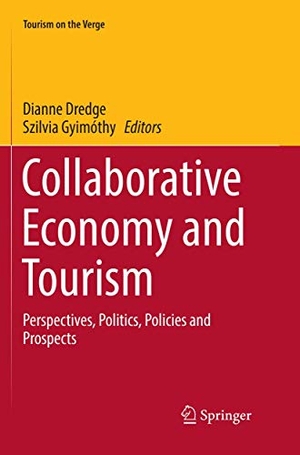 Gyimóthy, Szilvia / Dianne Dredge (Hrsg.). Collaborative Economy and Tourism - Perspectives, Politics, Policies and Prospects. Springer International Publishing, 2018.