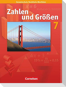 Zahlen und Größen 7. Schuljahr. Schülerbuch. Gesamtschule Nordrhein-Westfalen. Neubearbeitung ab 2005