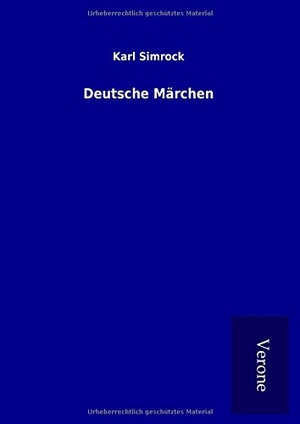 Simrock, Karl. Deutsche Märchen. TP Verone Publishing, 2017.