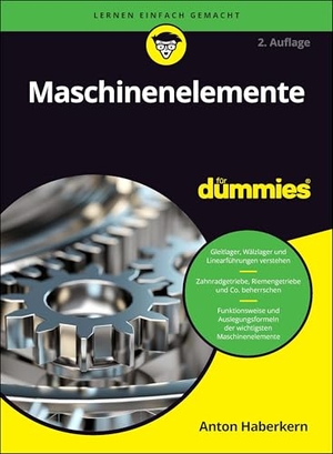 Haberkern, Anton. Maschinenelemente für Dummies. Wiley-VCH GmbH, 2026.