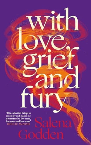 Godden, Salena. With Love, Grief and Fury. Canongate Books, 2024.