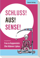 Schluss! Aus! Sense!