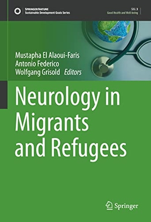 El Alaoui-Faris, Mustapha / Wolfgang Grisold et al (Hrsg.). Neurology in Migrants and Refugees. Springer International Publishing, 2021.