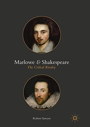 Sawyer, Robert. Marlowe and Shakespeare - The Critical Rivalry. Palgrave Macmillan US, 2018.
