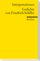 Interpretationen. Gedichte von Friedrich Schiller