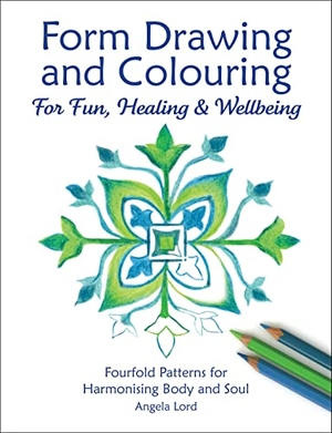 Lord, Angela. Form Drawing and Colouring - For Fun, Healing and Wellbeing. Hawthorn Press, 2016.