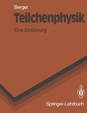Berger, C.. Teilchenphysik - Eine Einführung. Springer, 1992.