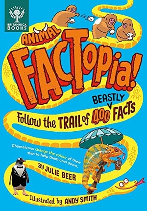 Beer, Julie. Animal FACTopia! - Follow the trail of 400 beastly facts [Britannica]. What on Earth Publishing Ltd, 2023.