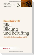 Bild, Bildung und Berufung