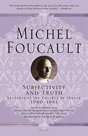 Foucault, Michel. Subjectivity and Truth: Lectures at the Collège de France, 1980-1981. Pan MacMillan, 2019.